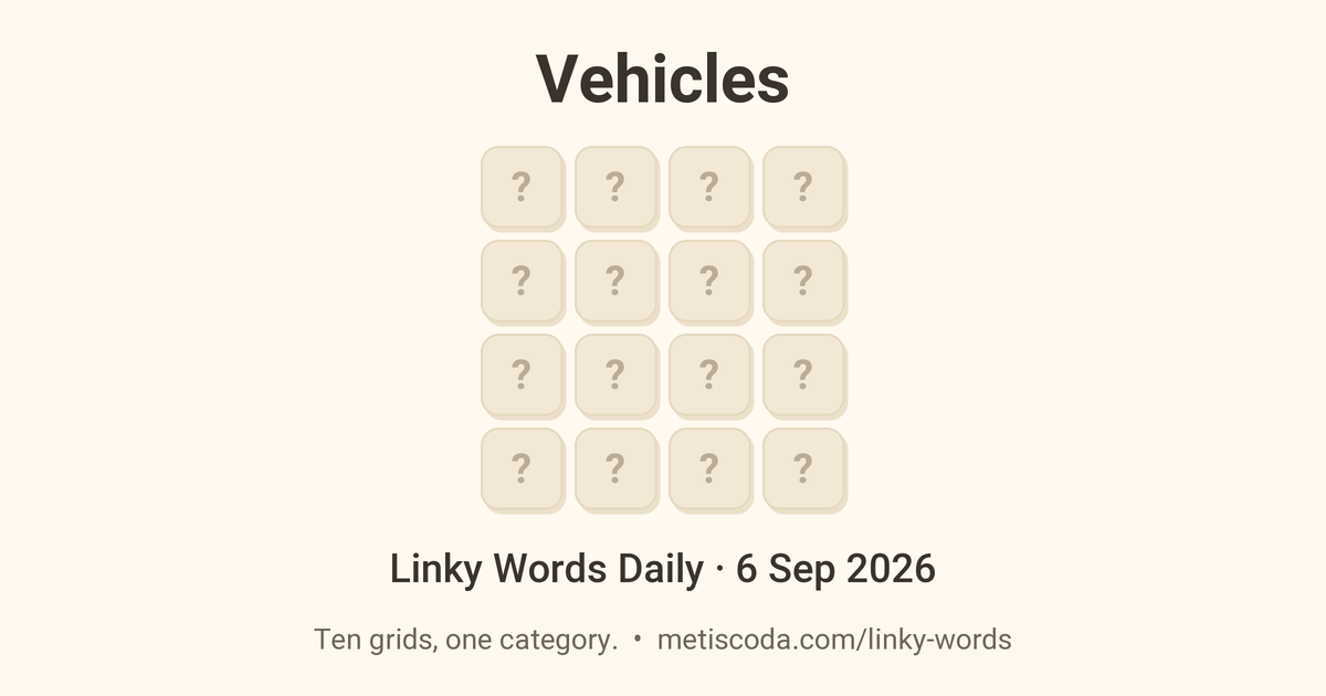 Linky Words Daily for 6 Sep 2026, Vehicles: the theme over a grid of hidden letters.