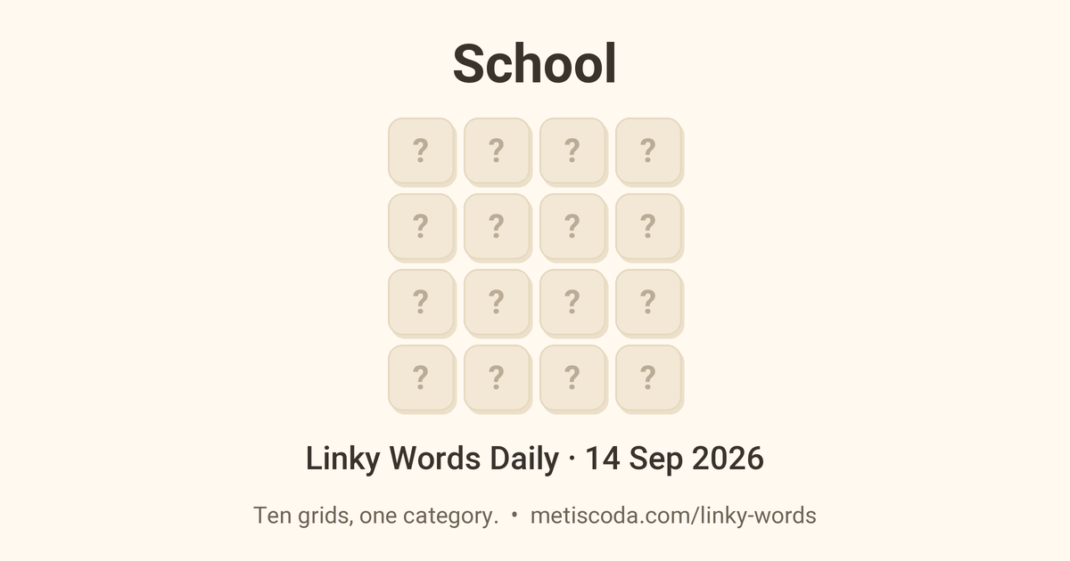 Linky Words Daily for 14 Sep 2026, School: the theme over a grid of hidden letters.