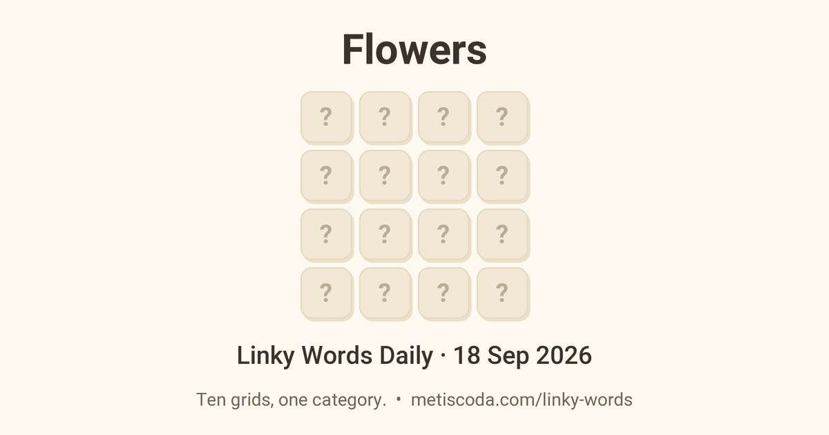 Linky Words Daily for 18 Sep 2026, Flowers: the theme over a grid of hidden letters.