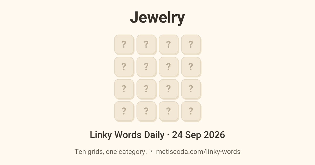 Linky Words Daily for 24 Sep 2026, Jewelry: the theme over a grid of hidden letters.