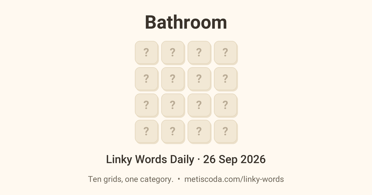 Linky Words Daily for 26 Sep 2026, Bathroom: the theme over a grid of hidden letters.