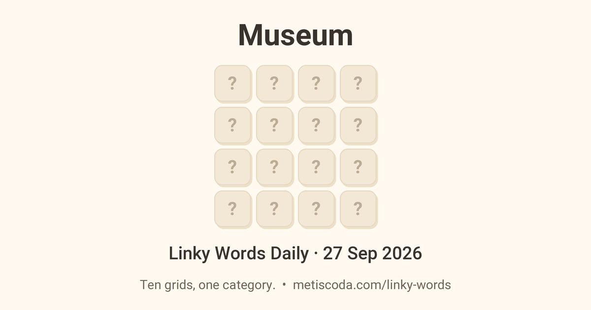 Linky Words Daily for 27 Sep 2026, Museum: the theme over a grid of hidden letters.