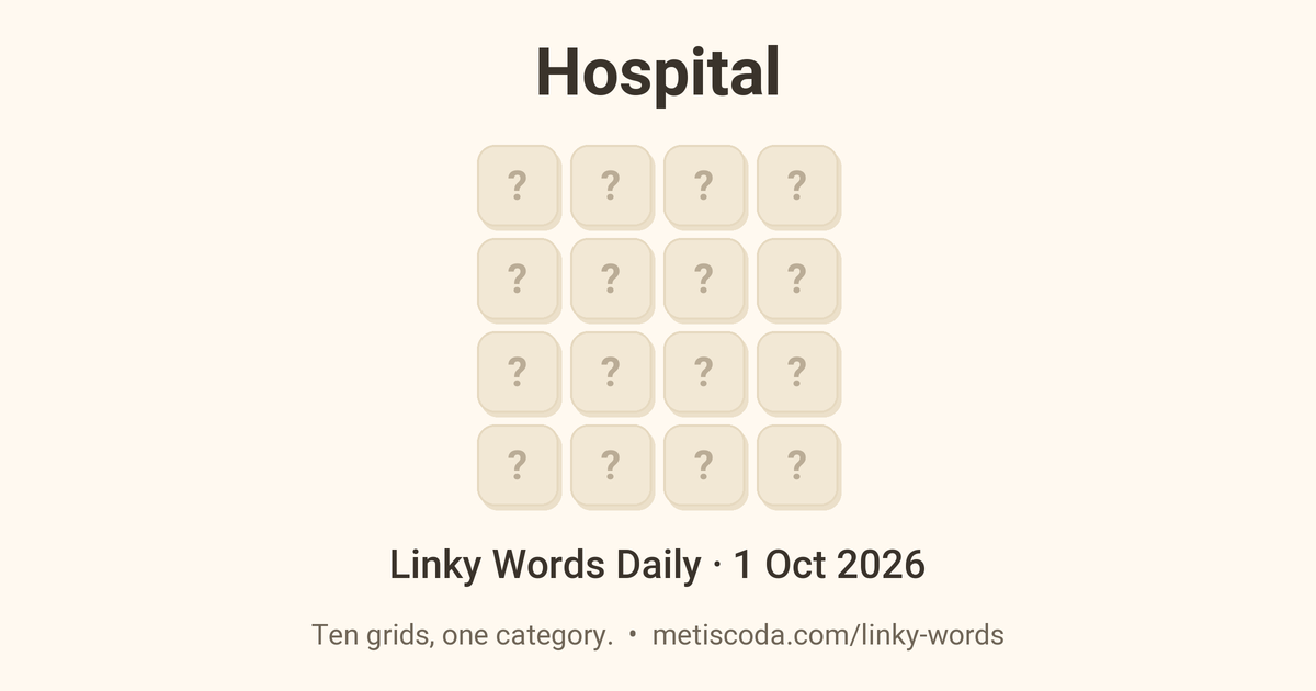 Linky Words Daily for 1 Oct 2026, Hospital: the theme over a grid of hidden letters.