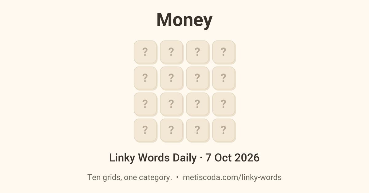 Linky Words Daily for 7 Oct 2026, Money: the theme over a grid of hidden letters.